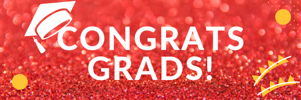 Congrats Grads!