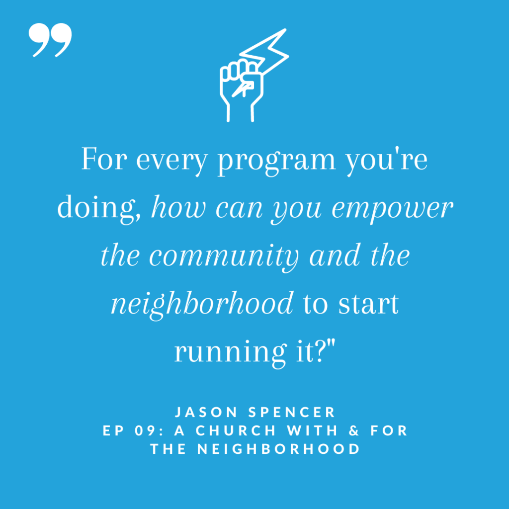 A Church With & For the Neighborhood with Jason Spencer