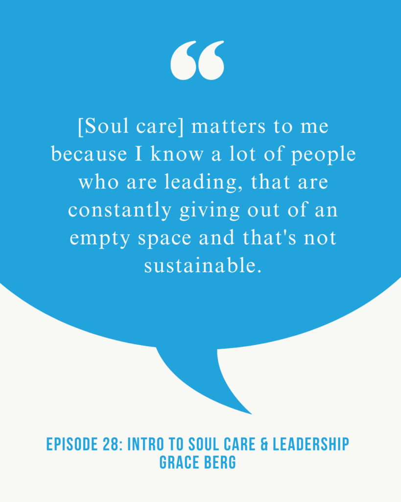 Soul Care and Leadership, Intro Episode with Andrew and Grace